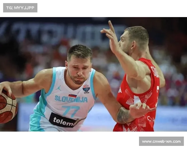 东契奇欧锦赛背水一战，斯洛文尼亚陷阵容困境